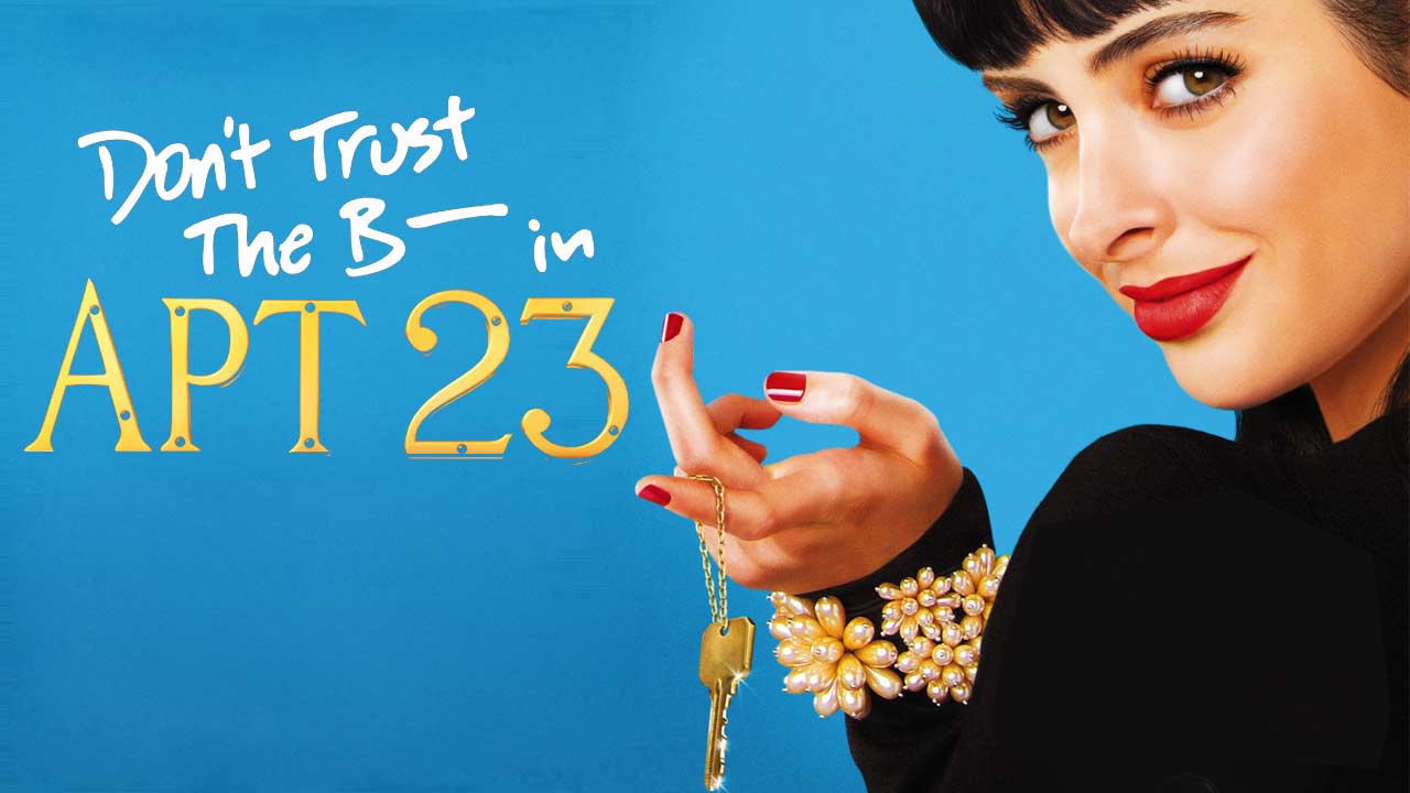 Don't Trust the B---- in Apartment 23 (TV Series 2012–2013) - IMDb