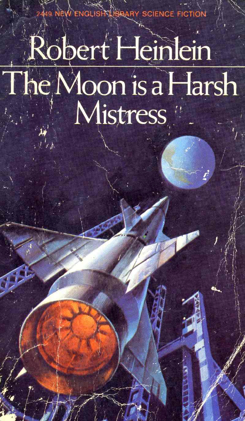 the moon is a harsh mistress sci fi book
