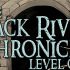 Black River Chronicles: Level One